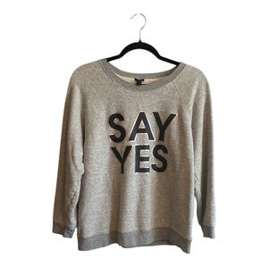 J. Crew Gray 'Say Yes' Sweatshirt
